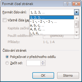 Čísla stránek Číslování stránek se vkládá do záhlaví nebo zápatí stránky. Pro vložení číslování stránek postupujte následovně: 1.