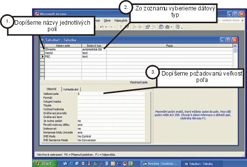 Vytvorenie tabuľky v návrhovom zobrazení Pre vytváranie nových a editovanie existujúcich tabuliek môžeme zvoliť z ponuky v hlavnom okne databázy vytvorenie tabuľky v návrhovom zobrazení.