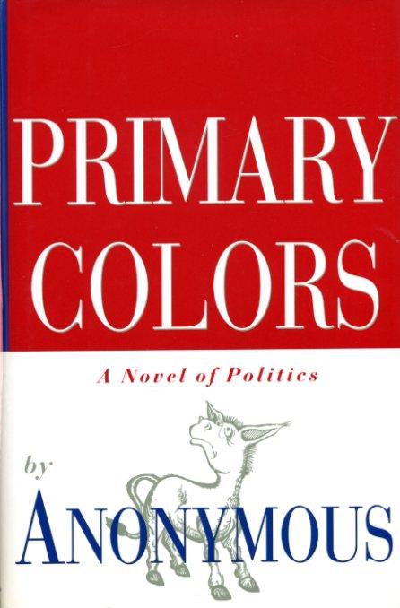 Primary Colors V roce 1996 vyšel klíčový román (roman à clef) Primary Colors.