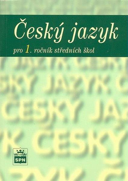 Český jazyk Čítanka pro 1.ročník SOŠ Literatura pro 1.