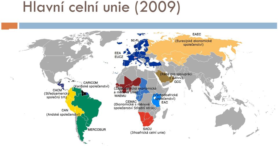 (Západoafrická ekonomická a měnová unie) (Východoafrické společenství)