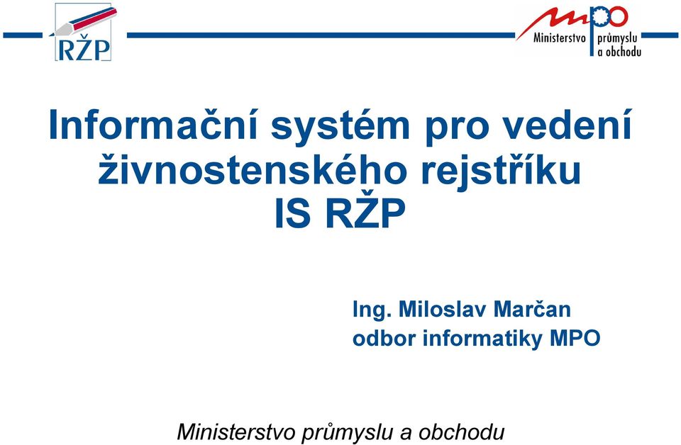 Miloslav Marčan odbor informatiky MPO
