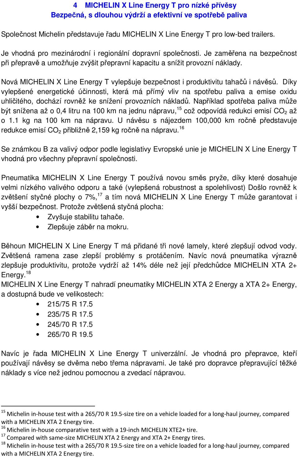 Nová MICHELIN X Line Energy T vylepšuje bezpečnost i produktivitu tahačů i návěsů.