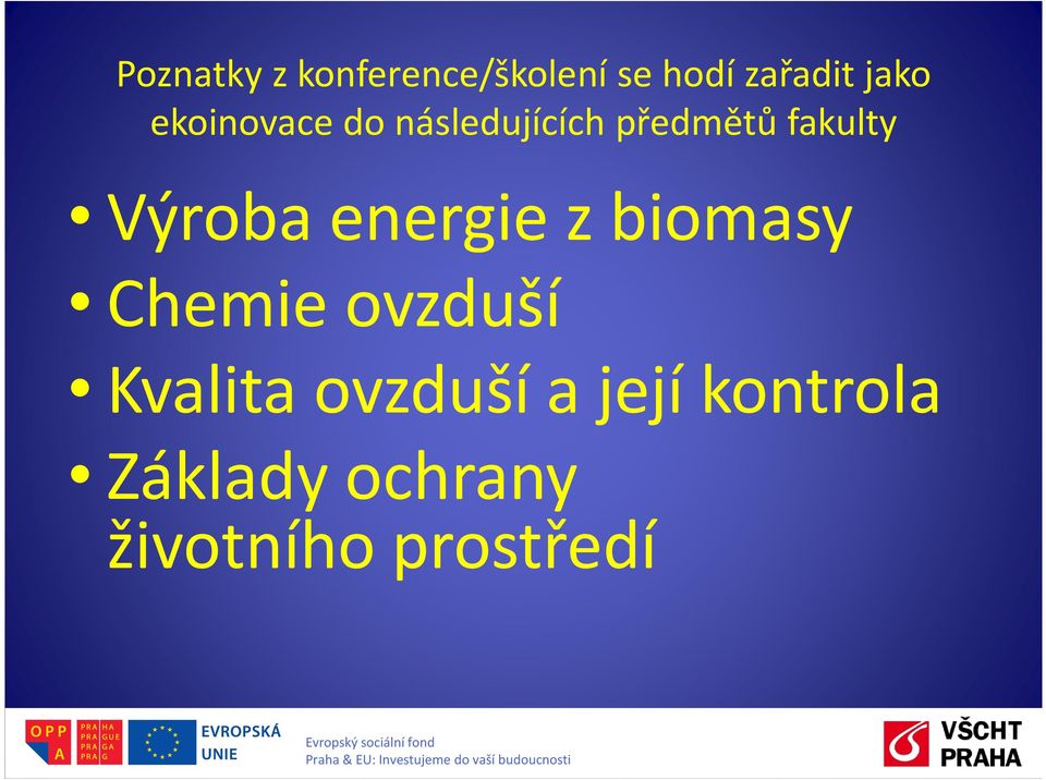 fakulty Výrobaenergiezbiomasy Chemieovzduší