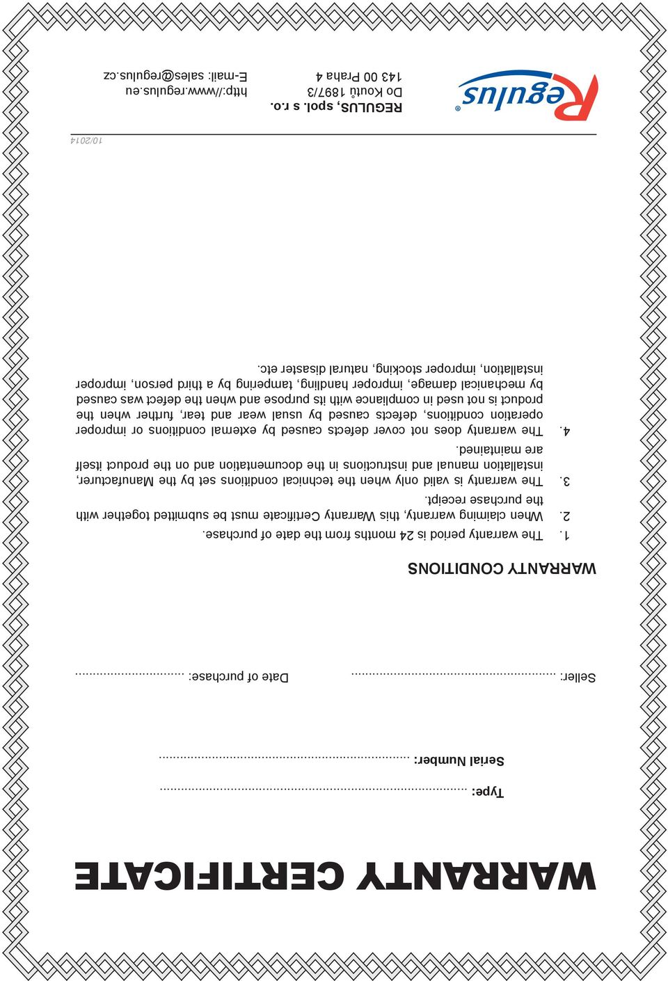 The warranty is valid only when the technical conditions set by the Manufacturer, installation manual and instructions in the documentation and on the product itself are maintained. 4.