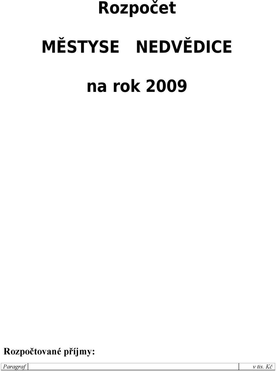 2009 Rozpočtované