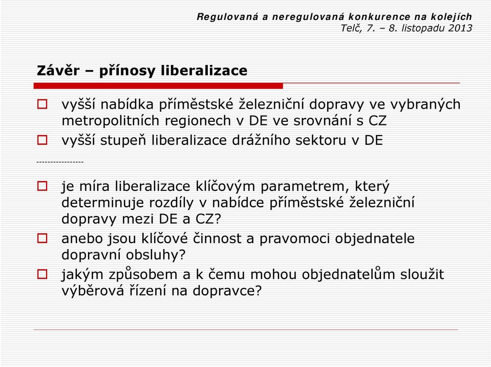 parametrem, který determinuje rozdíly v nabídce příměstské železniční dopravy mezi DE a CZ?