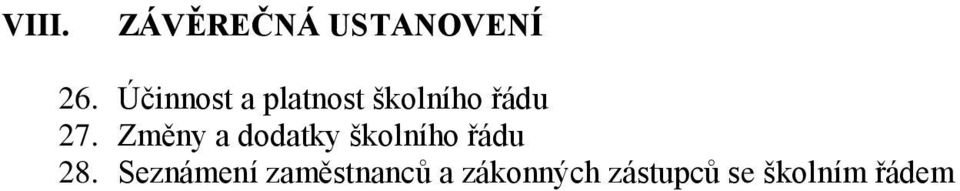 Změny a dodatky školního řádu 28.