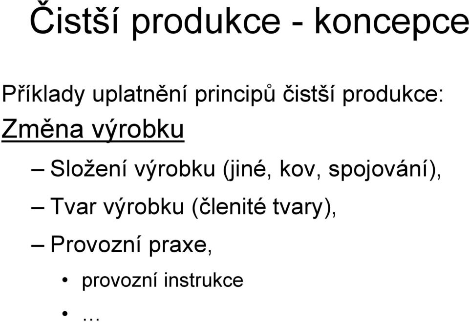 výrobku (jiné, kov, spojování), Tvar výrobku