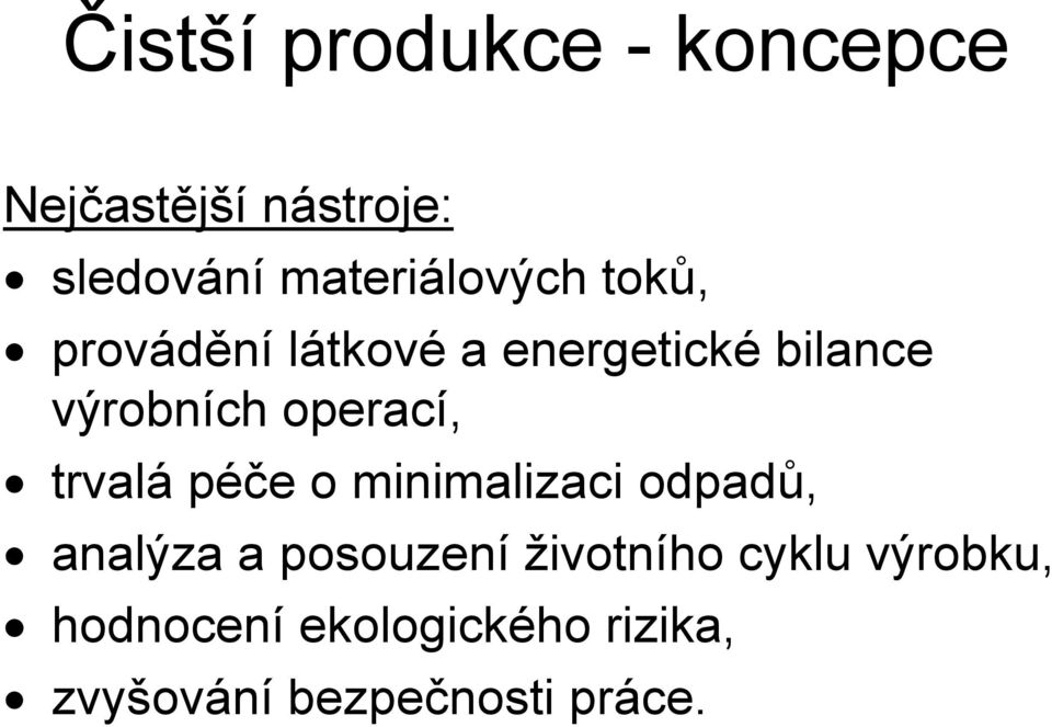 operací, trvalá péče o minimalizaci odpadů, analýza a posouzení