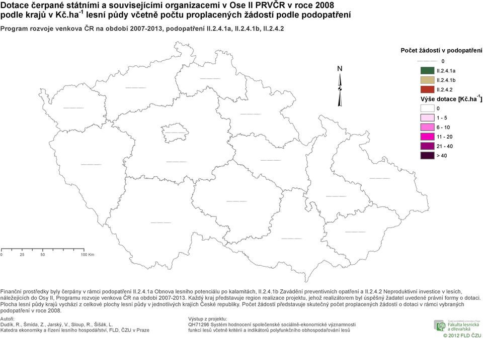 ha -1 ] 1-5 6-1 11-2 21-4 > 4 25 5 1 Km náležejících do Osy II, Programu rozvoje venkova ČR na období 27-213.