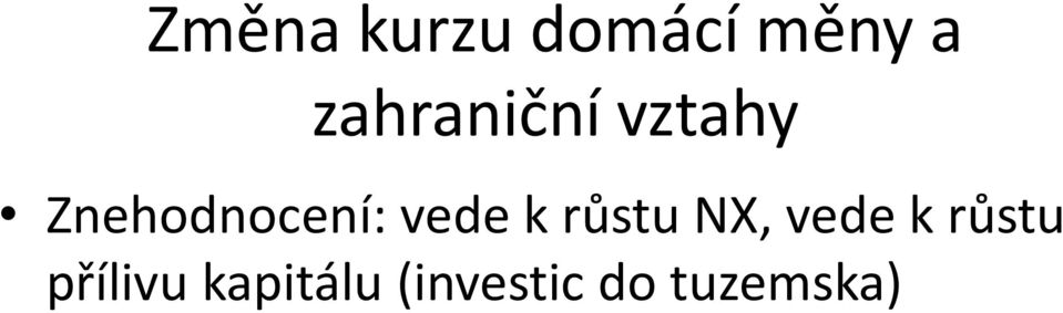 vede k růstu NX, vede k růstu