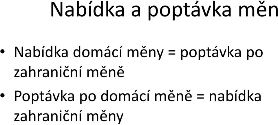 zahraniční měně Poptávka po