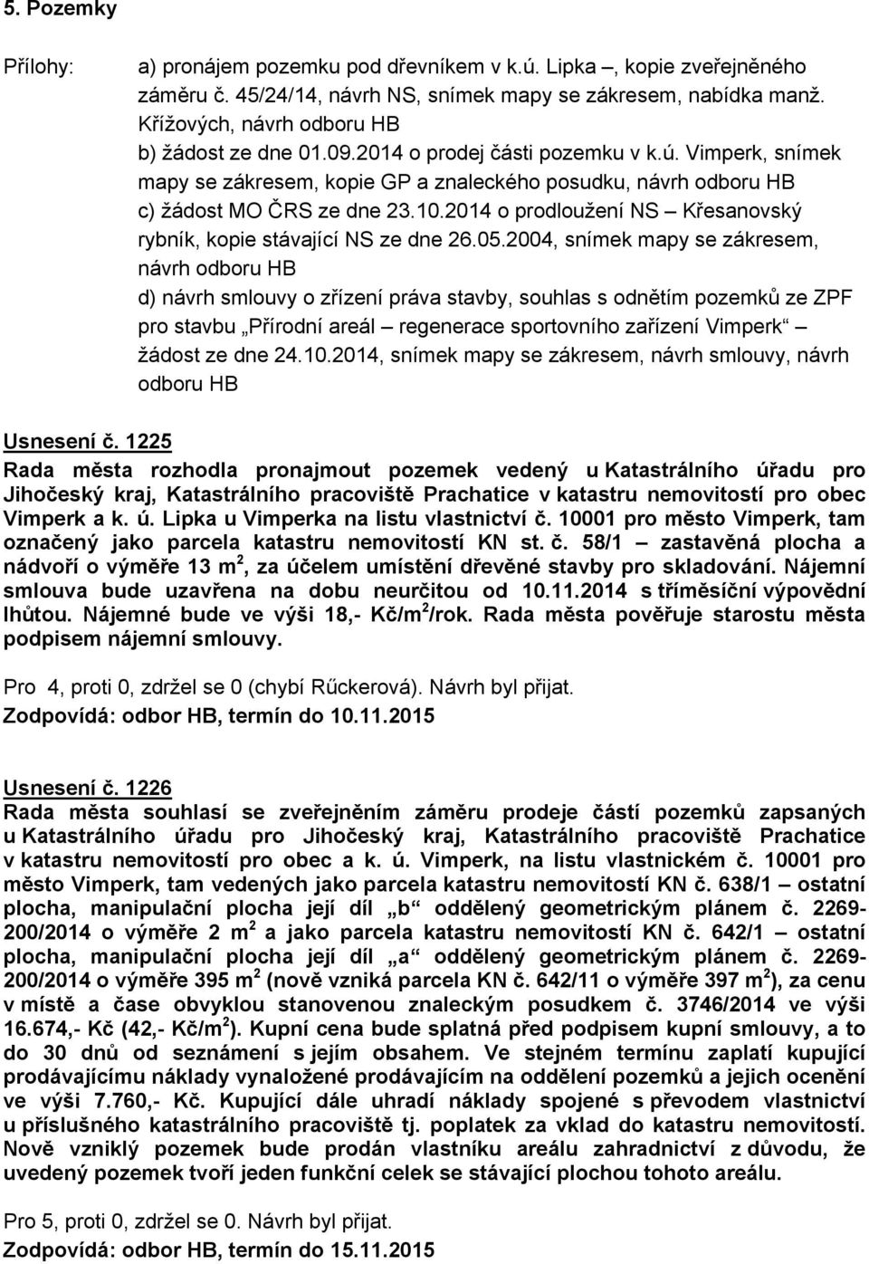 2014 o prodloužení NS Křesanovský rybník, kopie stávající NS ze dne 26.05.