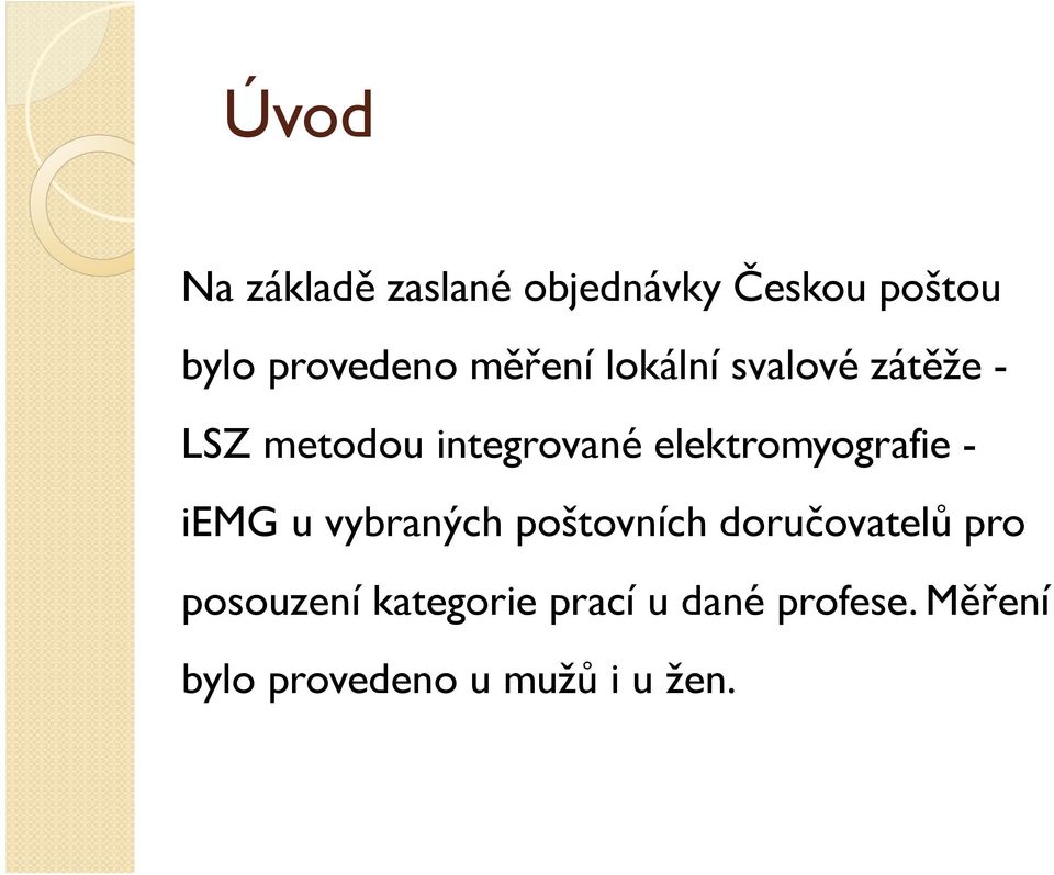 elektromyografie - iemg u vybraných poštovních doručovatelů pro