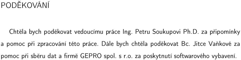 za připomínky a pomoc při zpracování této práce.