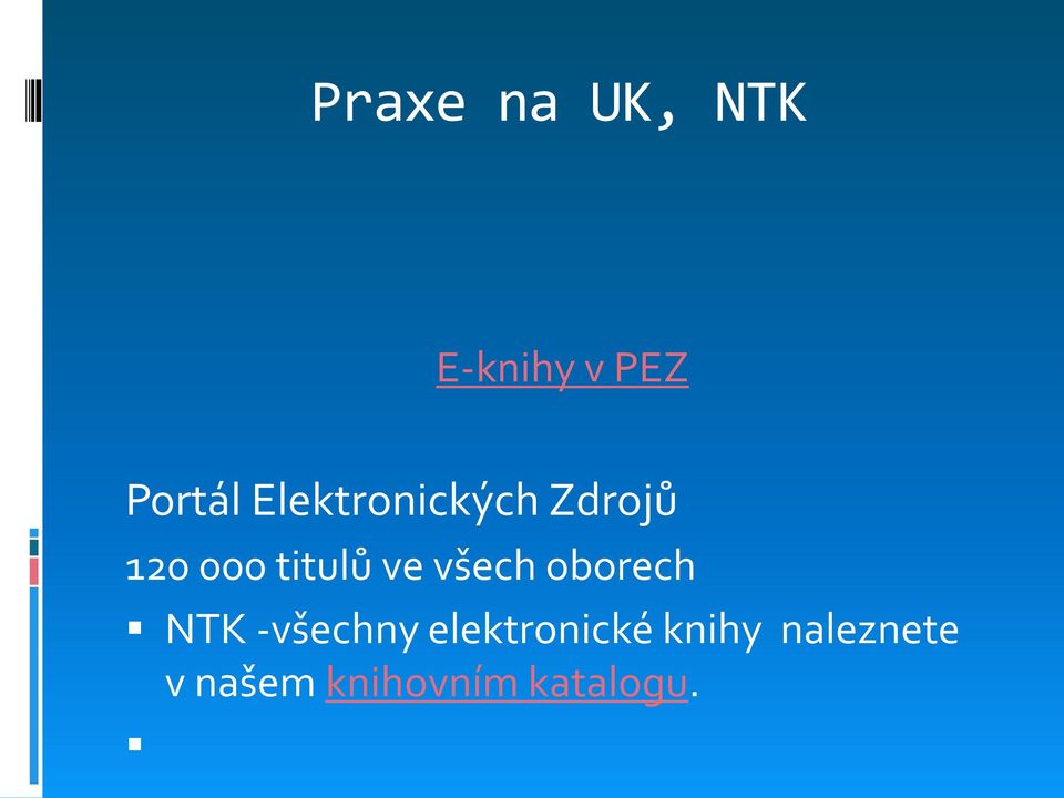 všech oborech NTK -všechny elektronické