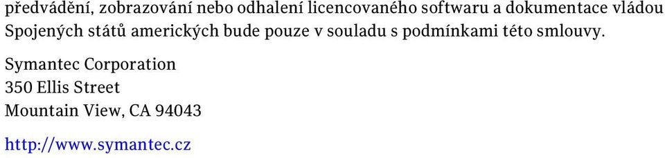 souladu s podmínkami této smlouvy.