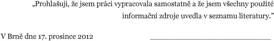 informační zdroje uvedla v seznamu