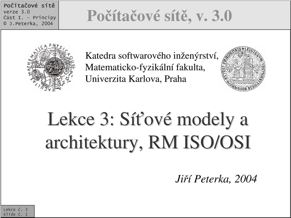 Matematicko-fyzikální fakulta, Univerzita