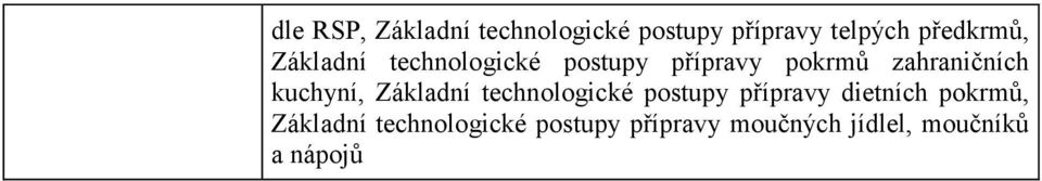 kuchyní, Základní technologické postupy přípravy dietních pokrmů,