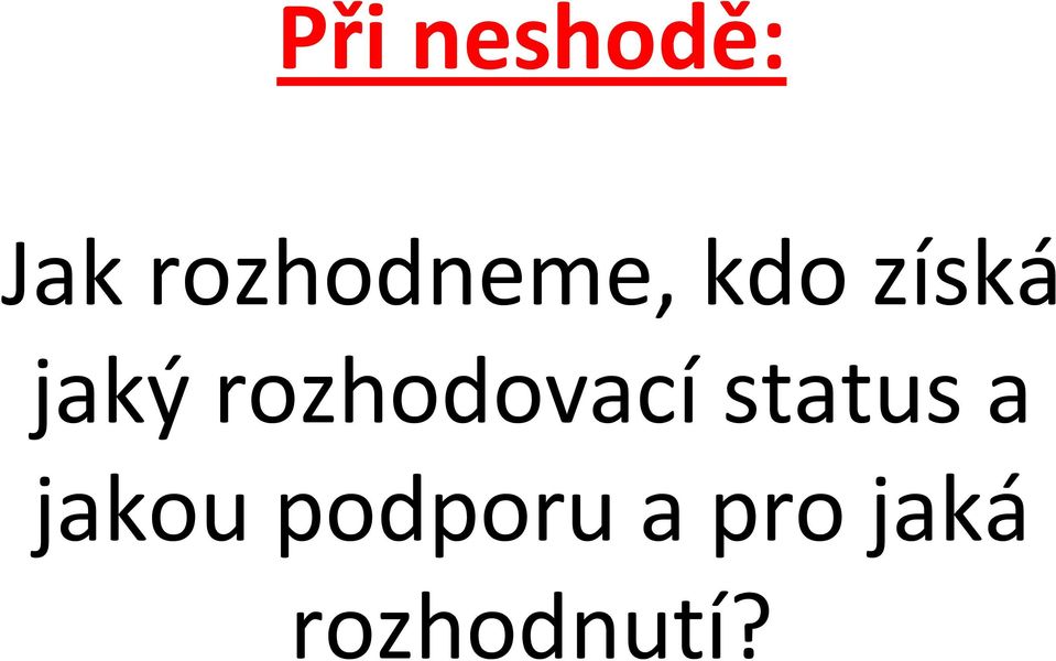 jaký rozhodovacístatus a