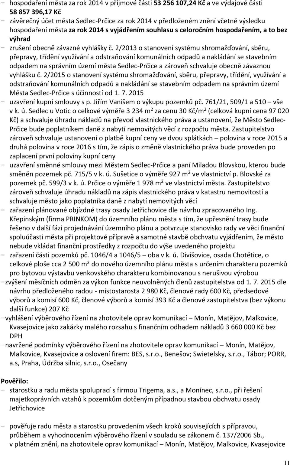 2/2013 o stanovení systému shromažďování, sběru, přepravy, třídění využívání a odstraňování komunálních odpadů a nakládání se stavebním odpadem na správním území města Sedlec-Prčice a zároveň