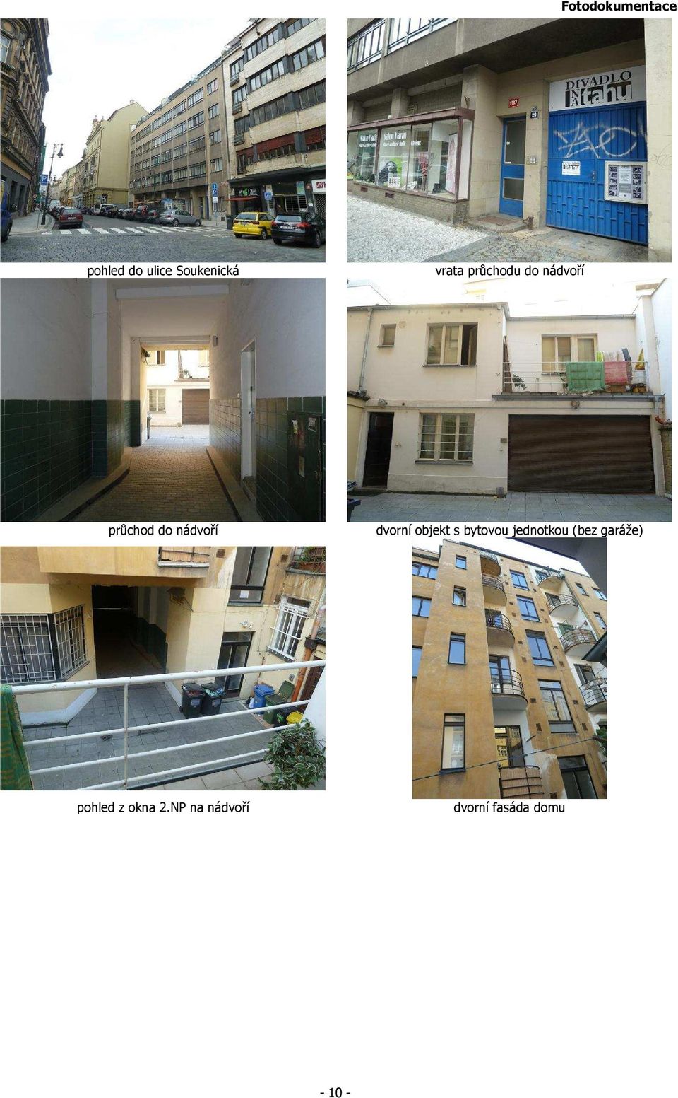 dvorní objekt s bytovou jednotkou (bez garáže)