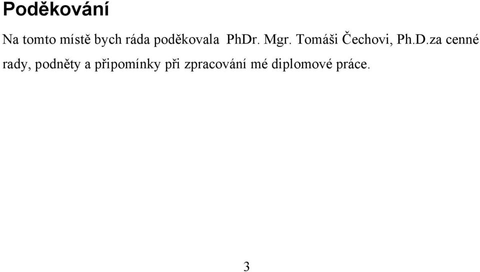 Tomáši Čechovi, Ph.D.