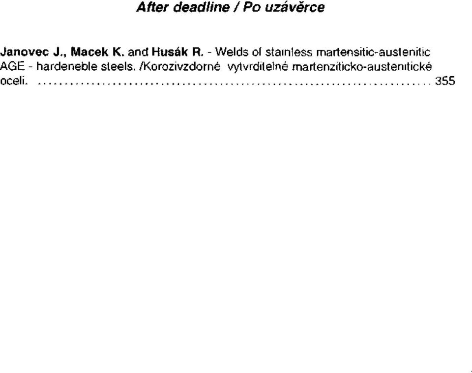 - Welds of stainiess martensitic-austenitic AGE