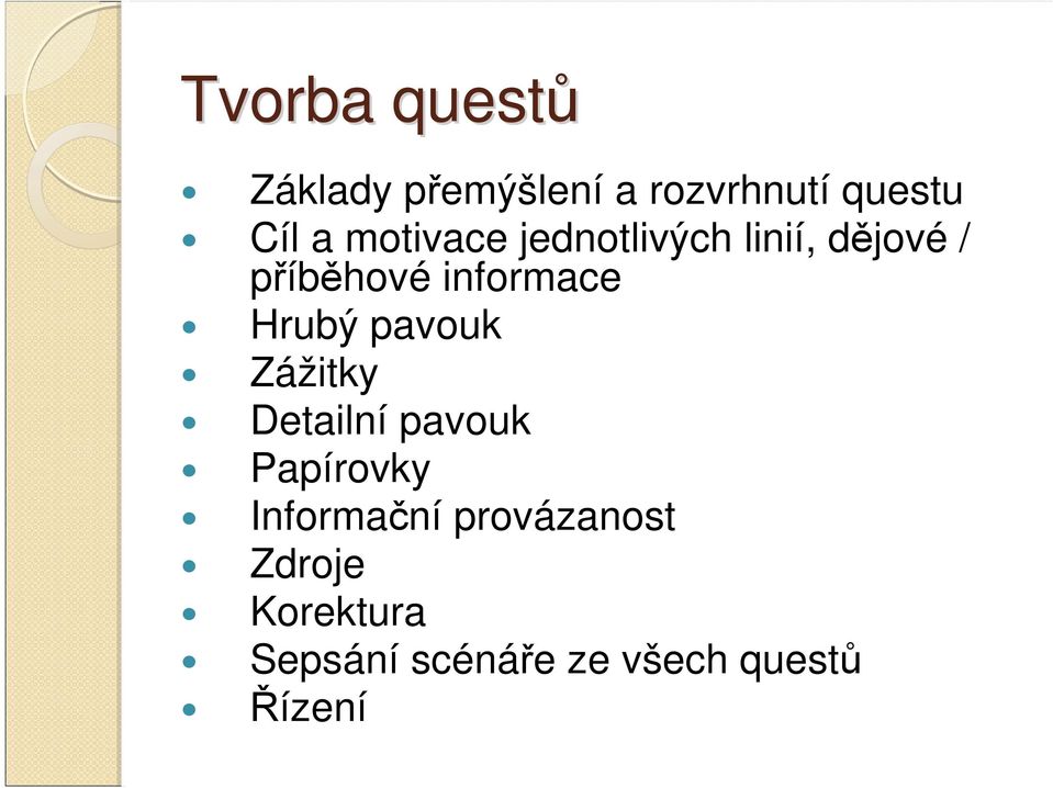 Hrubý pavouk Zážitky Detailní pavouk Papírovky Informační