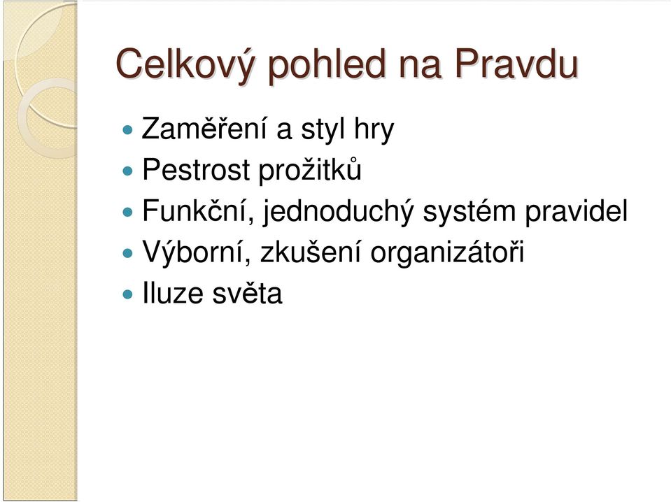 Funkční, jednoduchý systém