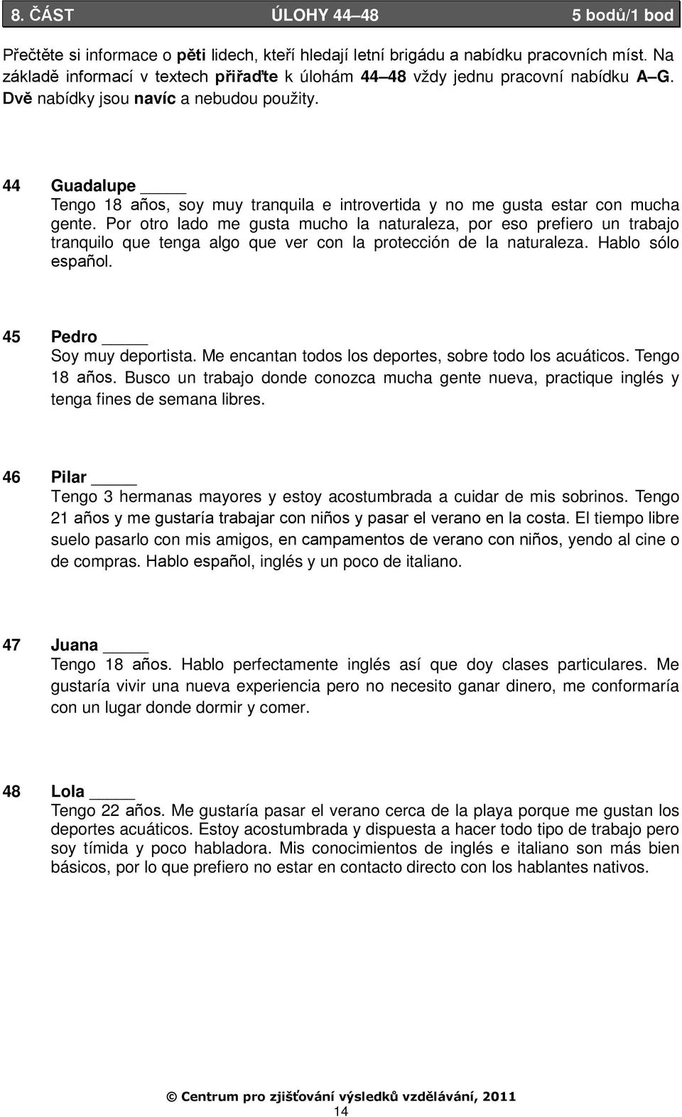 44 Guadalupe Tengo 18 a n os, soy muy tranquila e introvertida y no me gusta estar con mucha gente.