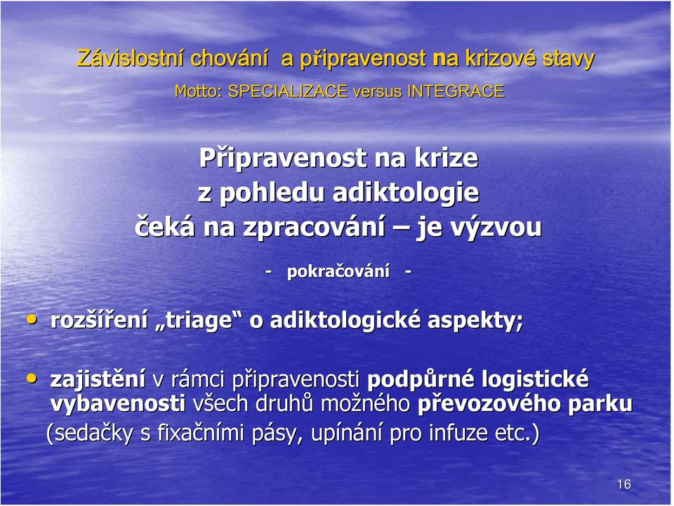 rámci r připravenosti p podpůrn rné logistické vybavenosti všech druhů