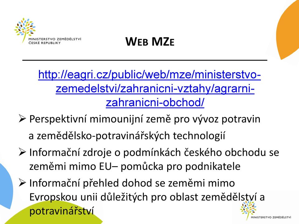 Perspektivní mimounijní země pro vývoz potravin a zemědělsko-potravinářských technologií