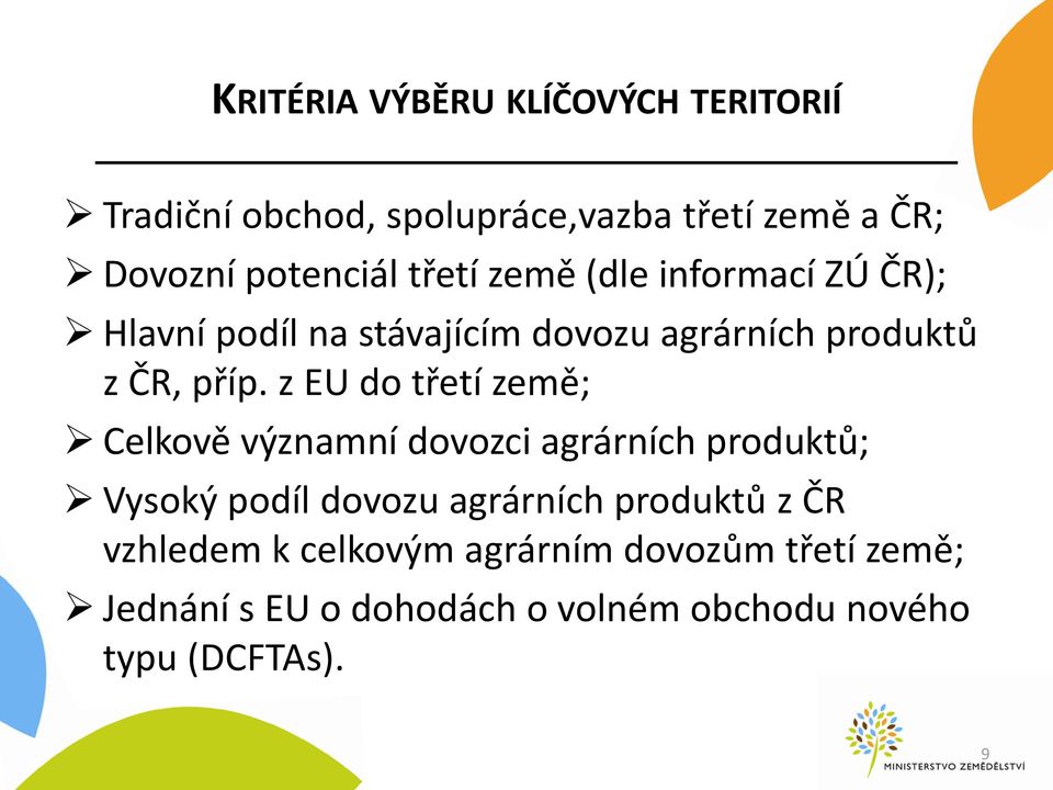 z EU do třetí země; Celkově významní dovozci agrárních produktů; Vysoký podíl dovozu agrárních produktů z