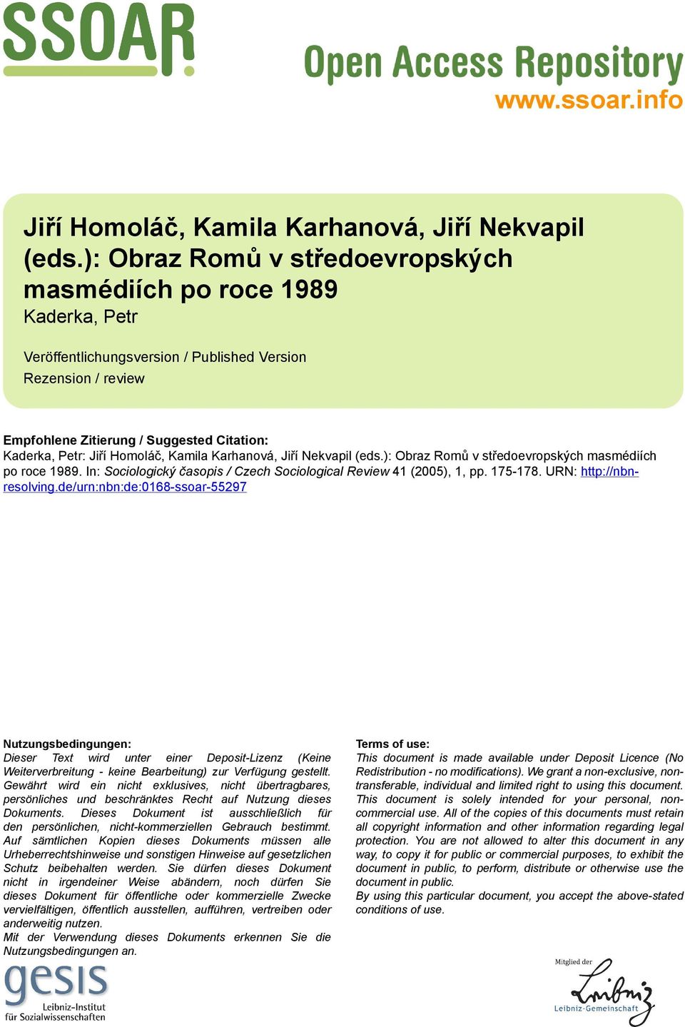 Homoláč, Kamila Karhanová, Jiří Nekvapil (eds.): Obraz Romů v středoevropských masmédiích po roce 1989. In: Sociologický časopis / Czech Sociological Review 41 (2005), 1, pp. 175-178.