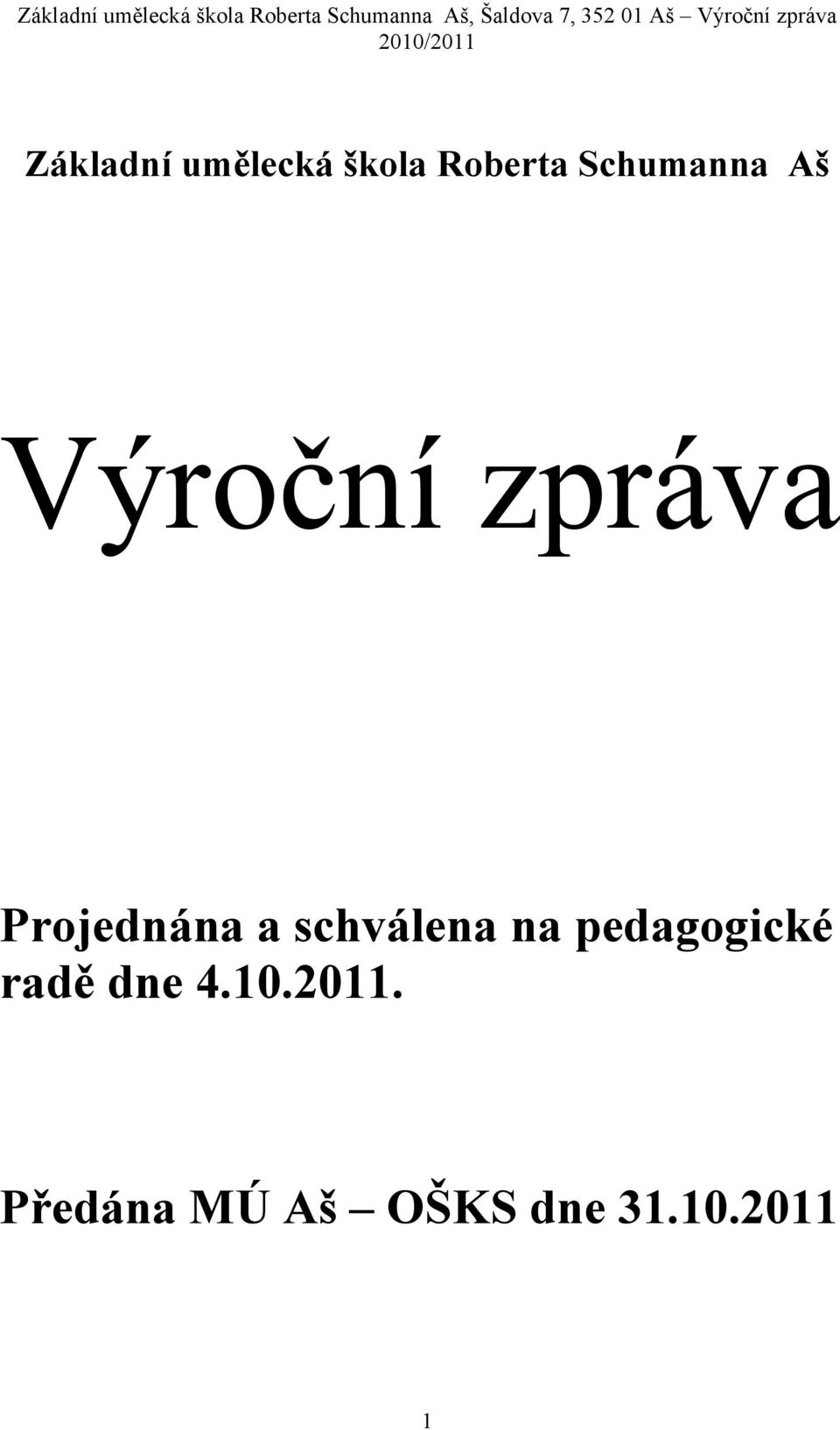 a schválena na pedagogické radě dne 4.