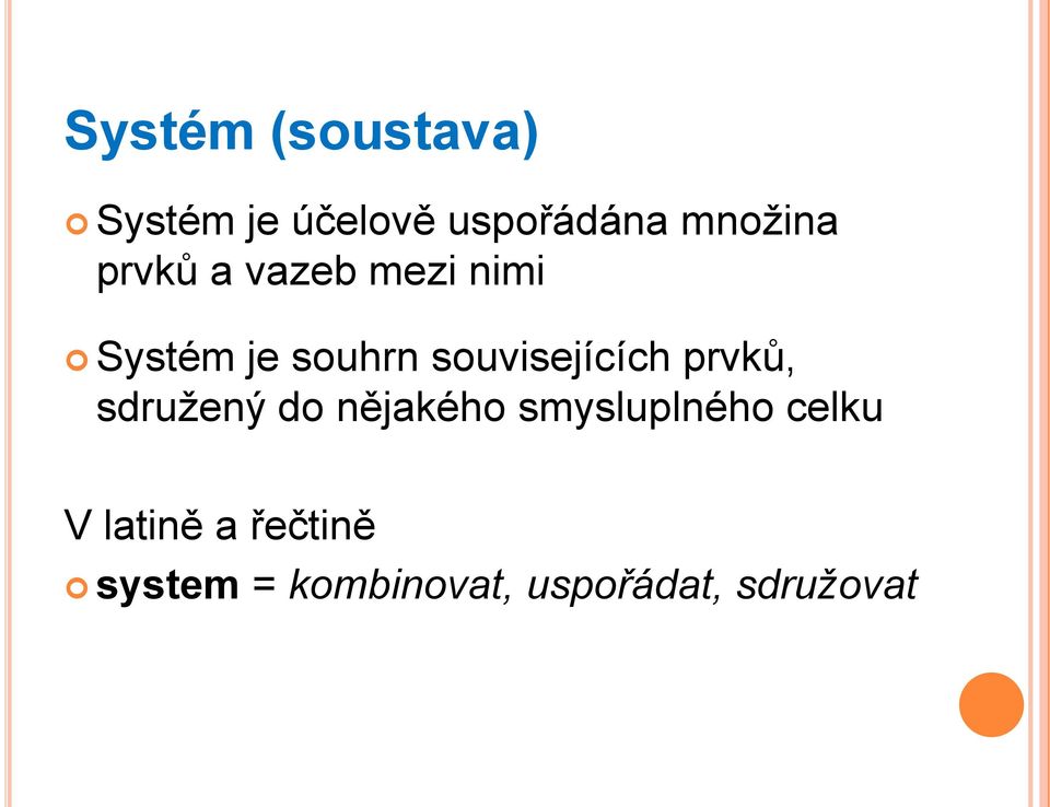 prvků, sdružený do nějakého smysluplného celku V