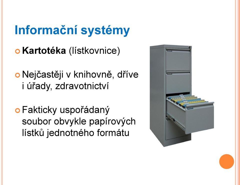 dříve i úřady, zdravotnictví Fakticky