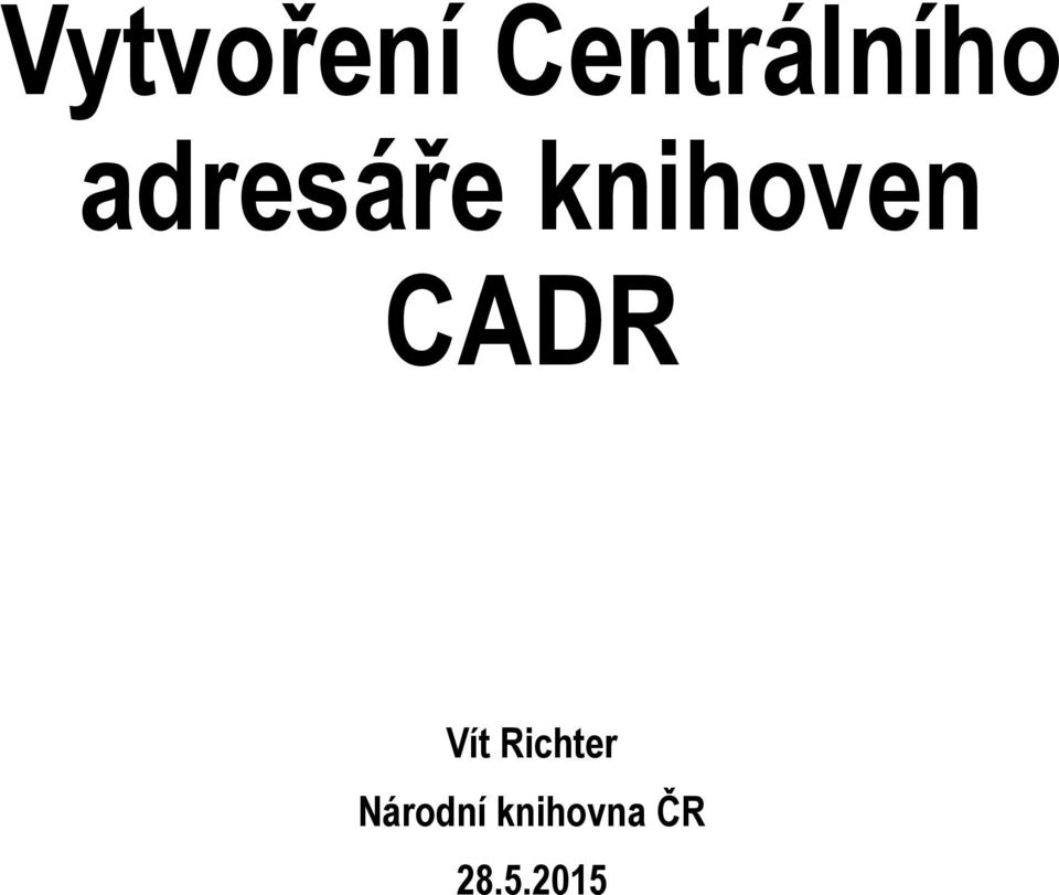 CADR Vít Richter