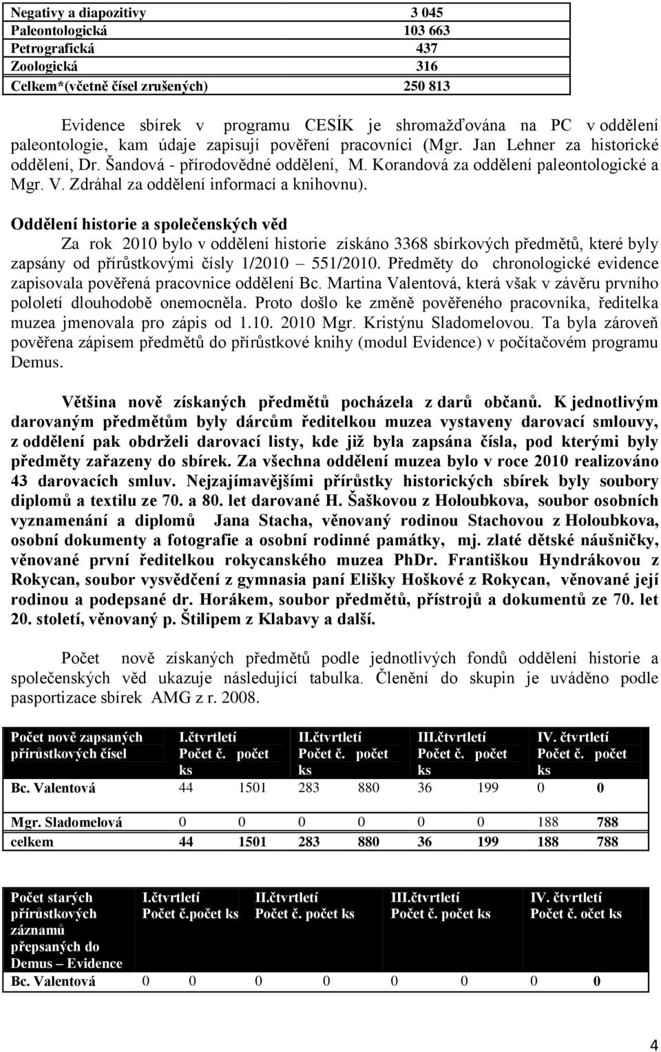 Zdráhal za oddělení informací a knihovnu).