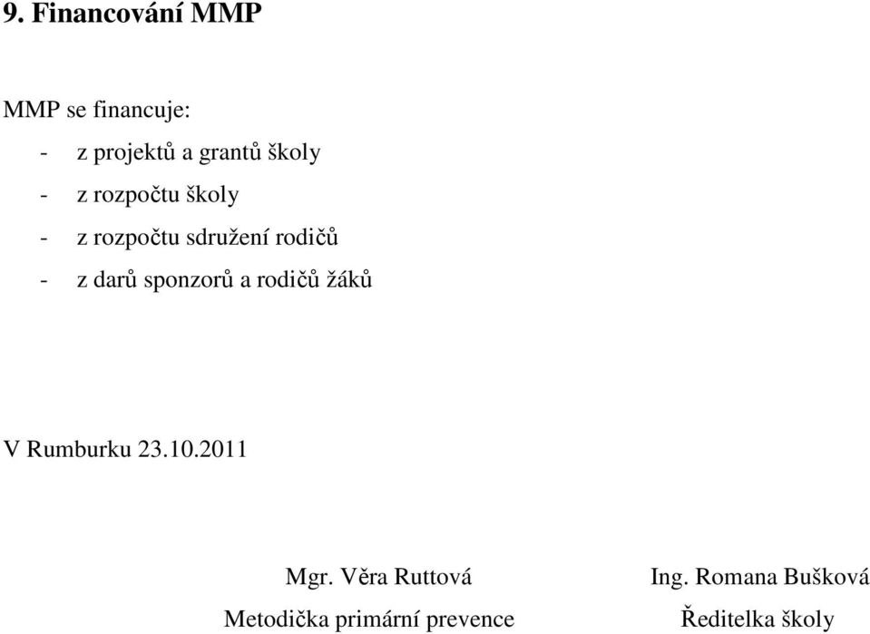 darů sponzorů a rodičů žáků V Rumburku 23.10.2011 Mgr.