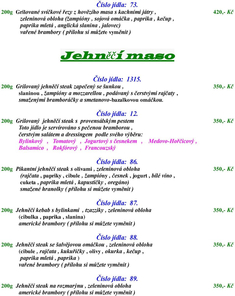 Kč Jehněčí maso Číslo jídla: 1315.