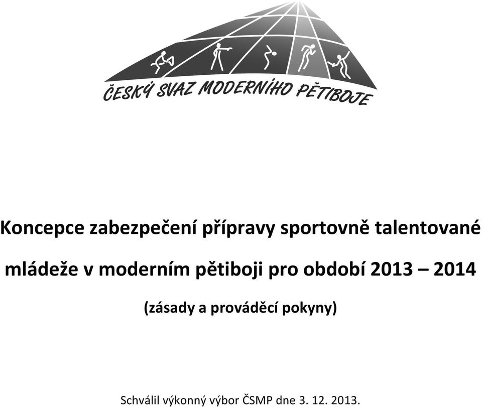 období 2013 2014 (zásady a prováděcí