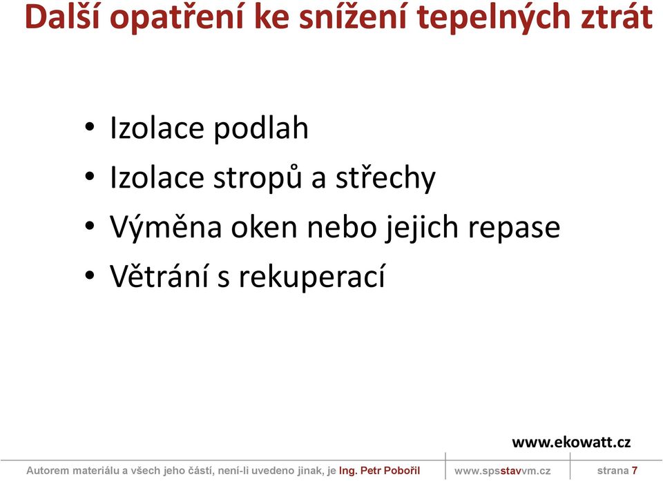 střechy Výměna oken nebo jejich repase