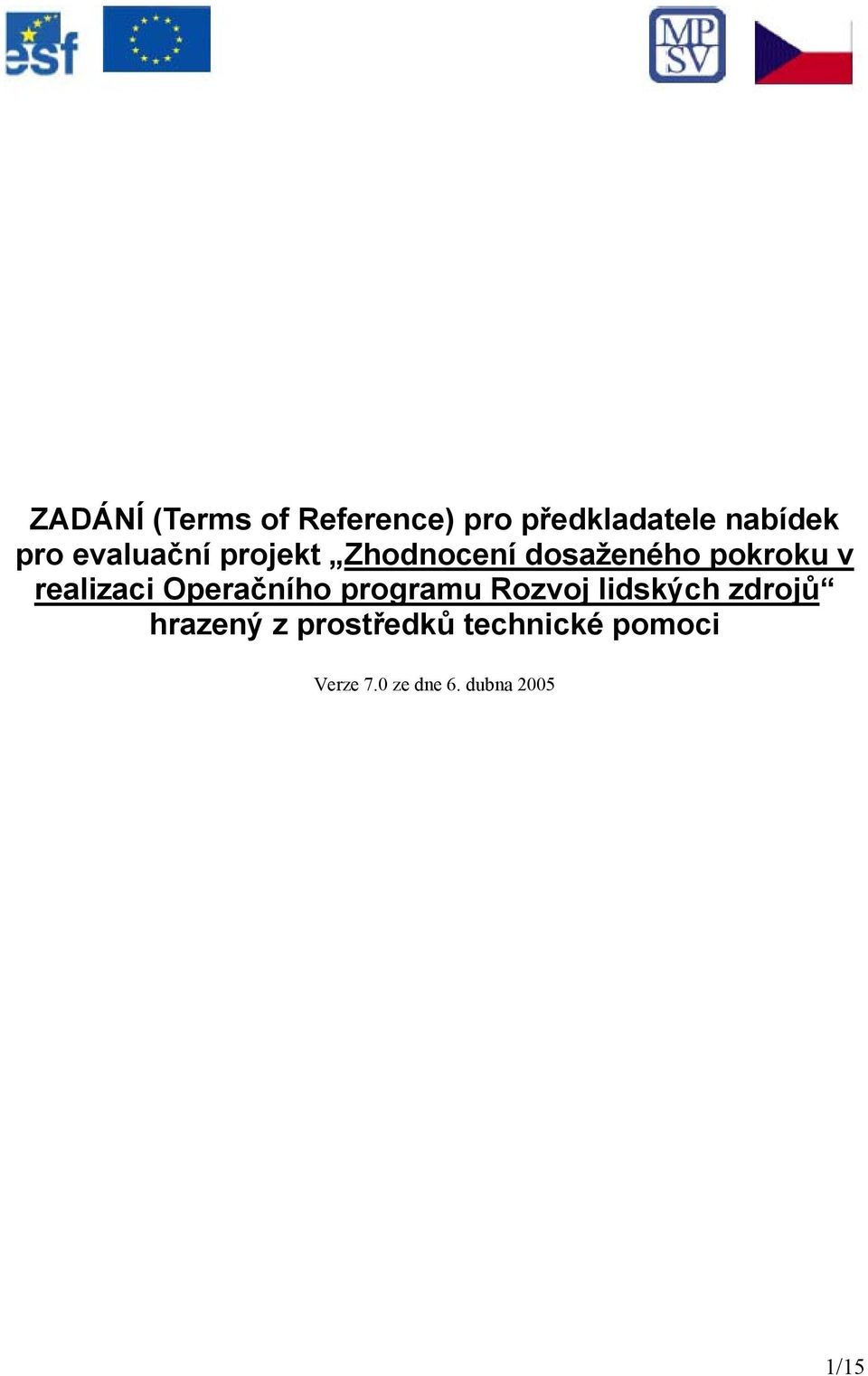 realizaci Operačního programu Rozvoj lidských zdrojů