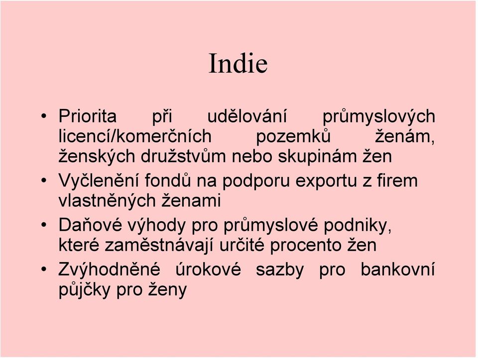 firem vlastněných ženami Daňové výhody pro průmyslové podniky, které