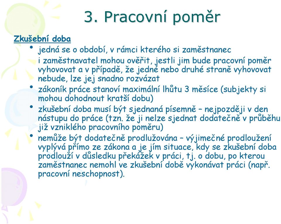 nejpozději v den nástupu do práce (tzn.