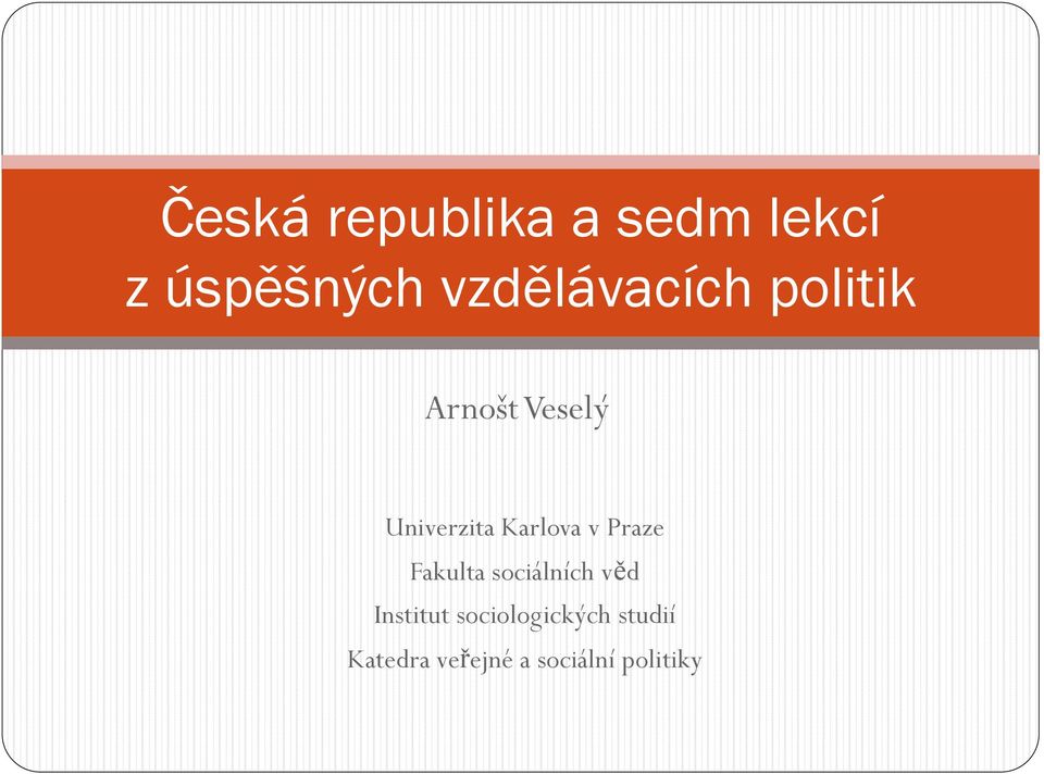 Karlova v Praze Fakulta sociálních věd Institut